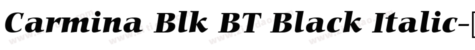 Carmina Blk BT Black Italic字体转换
